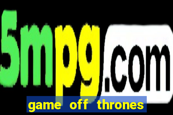 game off thrones torrent magnet